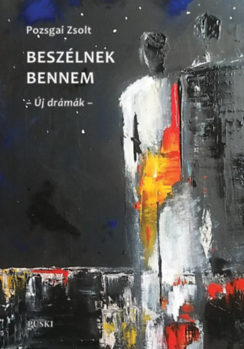 Pozsgai Zsolt - Besz�lnek bennem