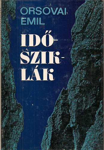 Orsovai Emil - Id�szikl�k