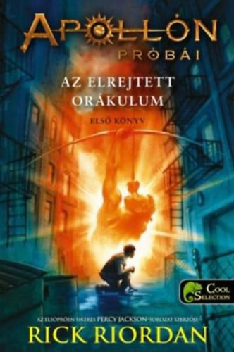 Rick Riordan - Apolln prbi I. - Az elrejtett orkulum