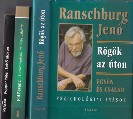 Pl Ferenc, Ranschburg Jen Popper Pter - 3 db. pszicholgia tmj knyv (Bels utakon + A szorongstl az nbecslsig + Rgk az ton)