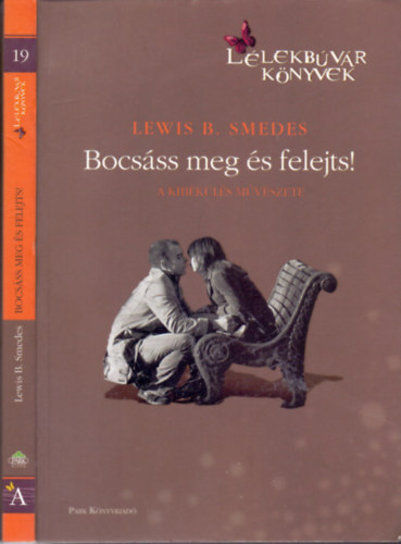 Lewis B. Smedes - Bocsáss meg, és felejts!