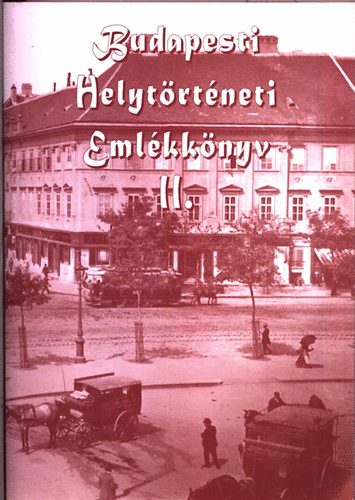 G�briel Tibor  (szerk.) - Budapesti helyt�rt�neti eml�kk�nyv II.