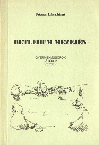 Jzsa Lszln - Betlehem mezejn