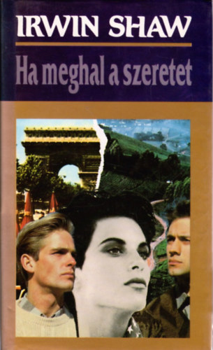 Irwin Shaw - Ha meghal a szeretet