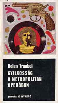 Helen Traubel - Gyilkossg a Metropolitan Operban