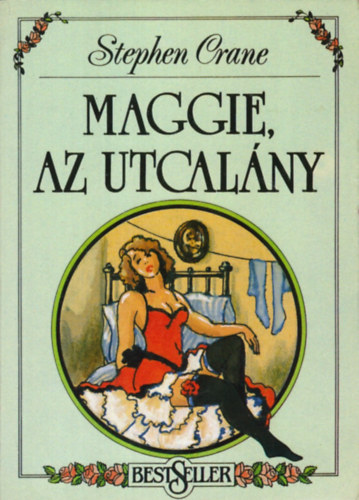 Stephen Crane - Maggie, az utcal�ny