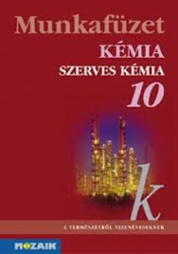 Z. Orbn Erzsbet - Szerves kmia 10. - Munkafzet