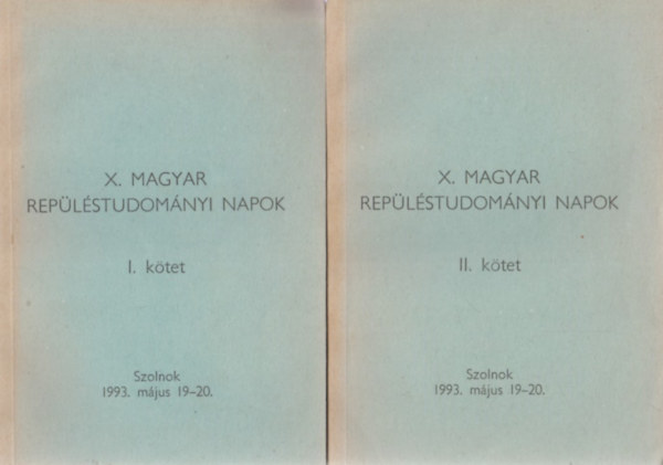 Dr. Rohcs Jzsef - Dr. Pokordi Lszl  (szerk.) - X. Magyar Replstudomnyi Napok I-II.