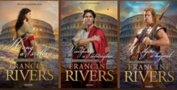 Francine Rivers - Az orsozlán jele triológia (1. Hang a szélben, 2. Visszhang a sötétségben, 3. Ha eljön a hajnal )