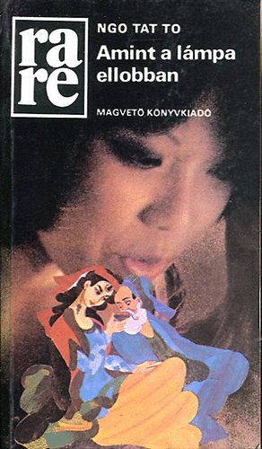 Ngo Tat To - Amint a lámpa ellobban