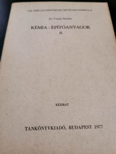 Dr. Veress S�ndor - K�mia �s �p�t�anyagok II.