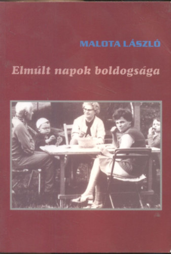 Malota Lszl - Elmlt napok boldogsga