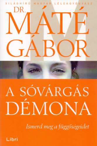 Dr. Máté Gábor - A sóvárgás démona