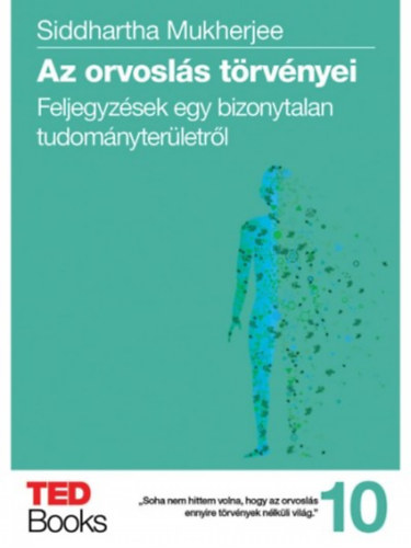 Siddharta Mukherjee - Az orvosl�s t�rv�nyei