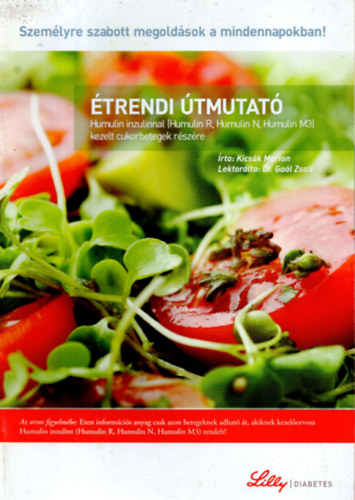 Kics�k Marian - �trendi �tmutat� Humulin inzulinnal (Humulin R, Humulin N, Humulin M3) kezelt cukorbetegek r�sz�re