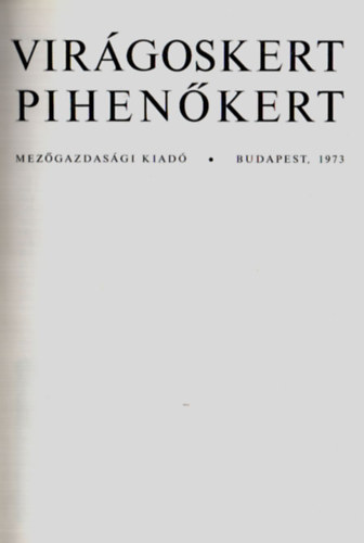 Nagy B�a - Vir�goskert pihen�kert