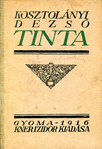 Kosztolnyi Dezs - Tinta