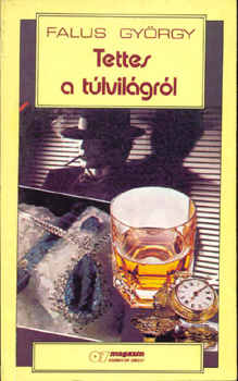 Falus Gy�rgy - Tettes a t�lvil�gr�l
