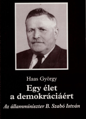 Haas Gyrgy - Egy let a demokrcirt
