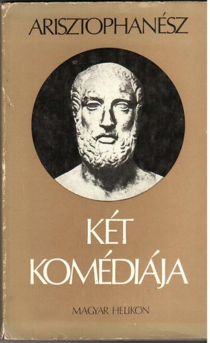 Arisztophanész - Arisztophanész két komédiája (A béke-Lysistrate)