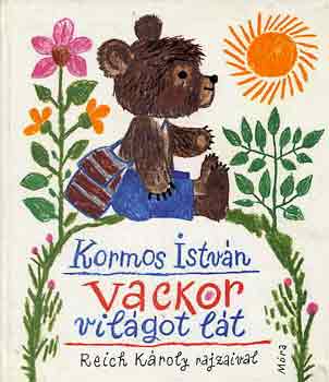 Kormos Istvn - Vackor vilgot lt