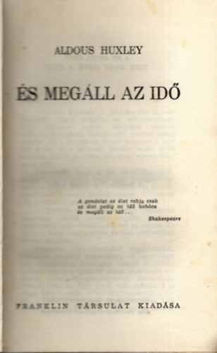 Aldous Huxley - És megáll az idő (Fordította: Vas István)
