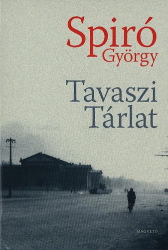 Spir� Gy�rgy - Tavaszi T�rlat