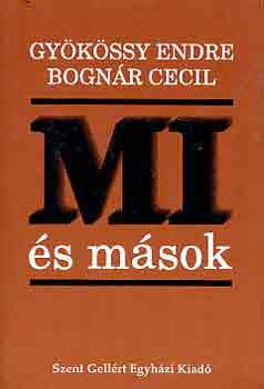 Bognr Cecil-Gykssy Endre - Mi s msok (A mindennapi let llektana)