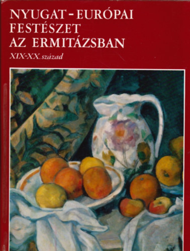 A. Kosztyenyevics - Nyugat-eurpai festszet az Ermitzsban XIX-XX. szzad