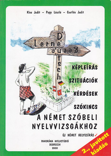 Kiss Judit- Papp Lszl- Csatls Judit - Lerne gerne Deutsch! - Segdknyv a nmet szbeli nyelvvizsgkhoz
