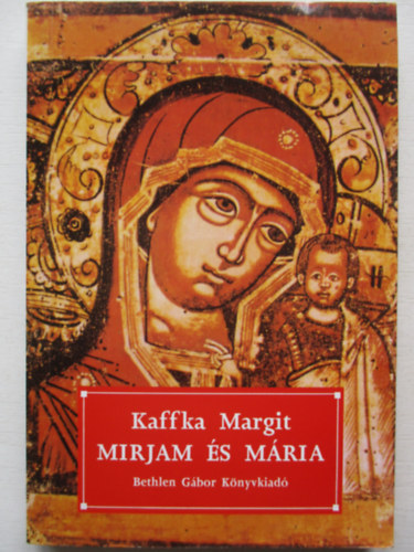 Kaffka Margit - Mirjam és Mária