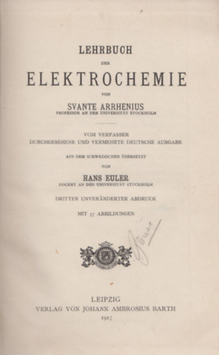 Hans Euler Svante Arrhenius - Lehrbuch der Elektrochemie