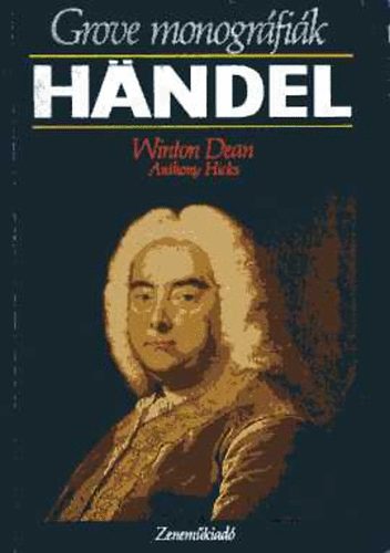 Winton Dean; Anthony Hicks - Handel (Grove monogrfik)