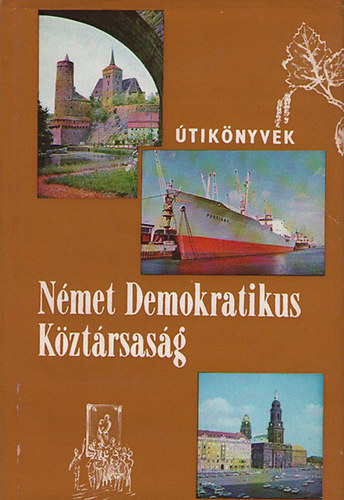 Lindner László - A Német Demokratikus Köztársaság (Panoráma)