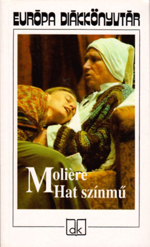 Moli�re - Hat sz�nm� - Eur�pa Di�kk�nyvt�r