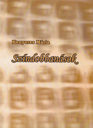 Kenyeres Mria - Szndobbansok