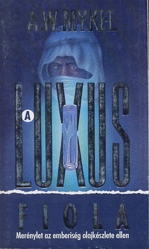 A.W. Mykel - A luxus fiola