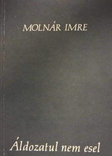 MOln�r Imre - �ldozatul nem esel