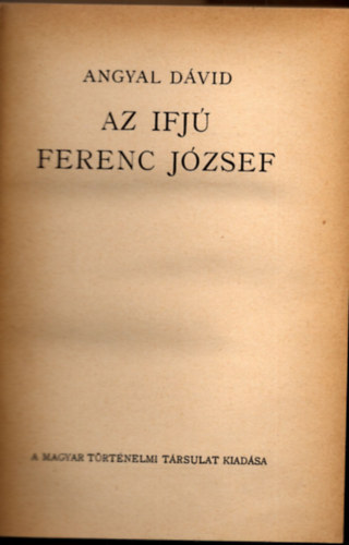 Angyal D�vid - Az ifj� Ferenc J�zsef