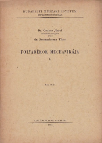 Dr. Szentmrtony Tibor - Folyadkok mechanikja I.