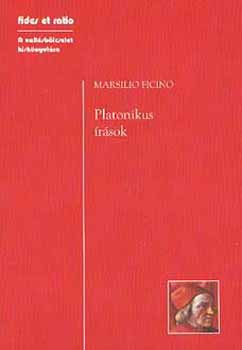 Marsilio Ficino - Platonikus rsok