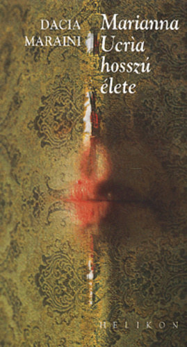 Dacia Maraini - Marianna Ucr�a hossz� �lete