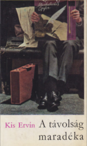 Kis Ervin - A t�vols�g marad�ka