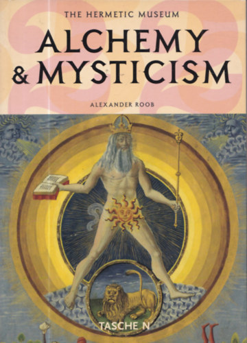 Alexander Roob - Alchemy & Mysticism