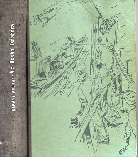 D�k�ny Andr�s - Az �ce�n Cs�sz�ra