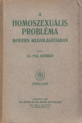 Dr. Pl Gyrgy - A homoszexulis problma modern megvilgtsban