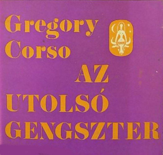 Gregory Corso - Az utols� gengszter