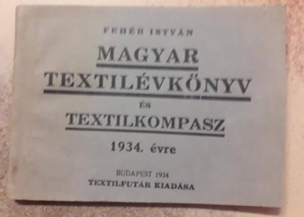 Magyar textilvknyv s textilkompasz 1934. vre