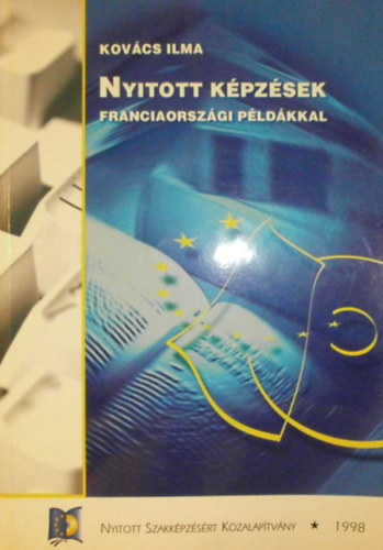 Kovács Ilma - Nyitott képzések franciaországi példákkal