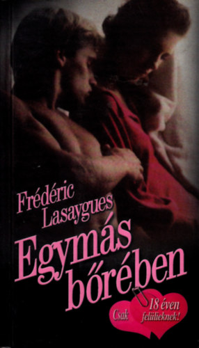 Frdric Lasaygues - Egyms brben - Csak 18 ven fellieknek -